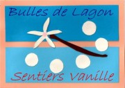 Bulles de Lagon-Sentier Vanille